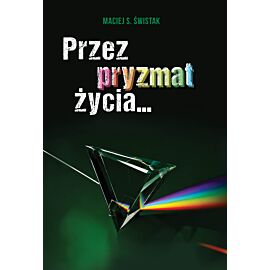 Przez pryzmat życia…