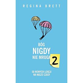 Bóg nigdy nie mruga 2. 50 nowych lekcji na nasze czasy