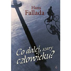 Co dalej, szary człowieku