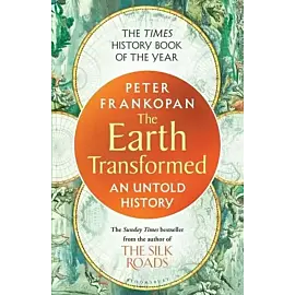 The earth transformed. An untold history wer. Angielska