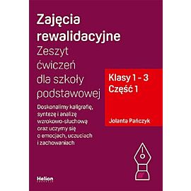 Zajęcia rewalidacyjne. Zeszyt ćwiczeń cz1 dla szkoły podstawowej, klasy 1-3