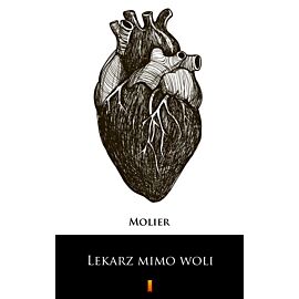 Lekarz mimo woli (e-book)