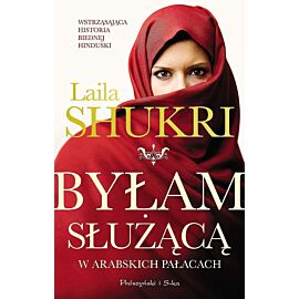 Byłam służącą w arabskich pałacach wyd. Kieszonkowe