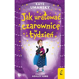 Jak uratować czarownicę w tydzień. Tom 2