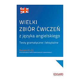 Wielki zbiór ćwiczeń z języka angielskiego