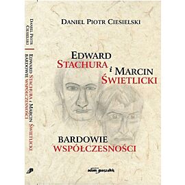 Edward Stachura i Marcin Świetlicki bardowie współczesności