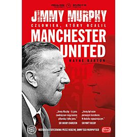 Jimmy Murphy: człowiek, który ocalił Manchester United