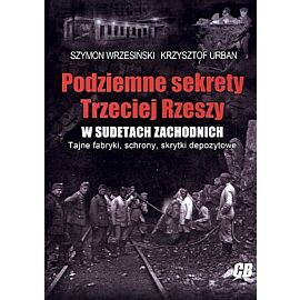 Podziemne sekrety Trzeciej Rzeszy w Sudetach Zachodnich