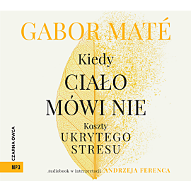 Kiedy ciało mówi nie (audiobook MP3)