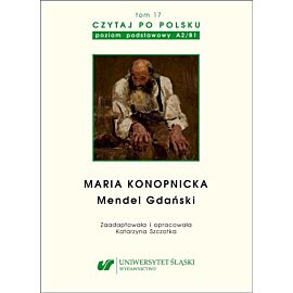 Maria Konopnicka: Mendel Gdański. Czytaj po polsku. Poziom A2-B1. Tom 17