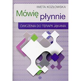 Mówię płynnie Ćwiczenia do terapii jąkania