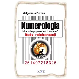 Numerologia klucz do poprzednich wcieleń