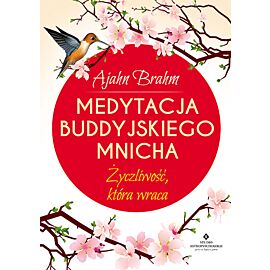 Medytacja buddyjskiego mnicha życzliwość która wraca