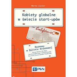 Kobiety globalne w świecie start-upów. Rozmowy w Dolinie Krzemowej