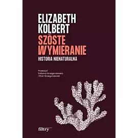 Szóste wymieranie Historia nienaturalna