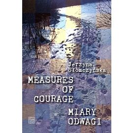 Measures of courage / Miary odwagi