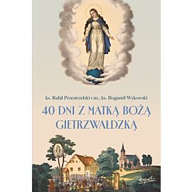40 dni z Matką Bożą Gietrzwałdzką