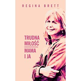 Trudna miłość. Mama i ja