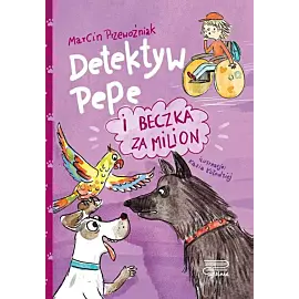 Detektyw Pepe i beczka za milion (Tom 4)