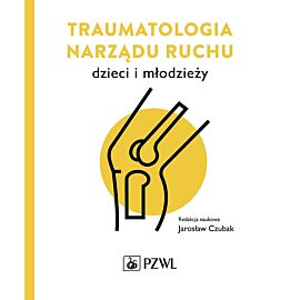 Traumatologia narządu ruchu dzieci i młodzieży
