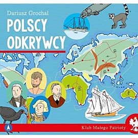 Polscy odkrywcy. Klub małego patrioty