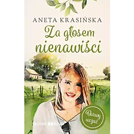 Za głosem nienawiści. Barwy uczuć. Tom 2