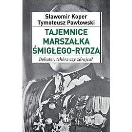 Tajemnice Marszałka Śmigłego_Rydza