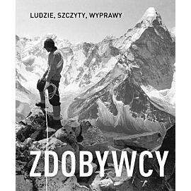 Zdobywcy. Ludzie, szczyty, wyprawy