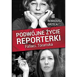 Podwójne życie reporterki.Fallaci.Torańska