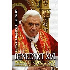 Benedykt XVI. Wiara i proroctwo pierwszego papieża emeryta w historii