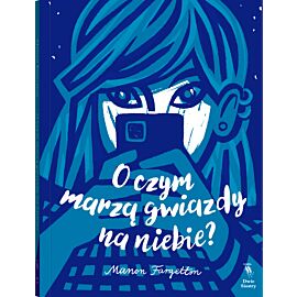 O czym marzą gwiazdy na niebie? (e-book)