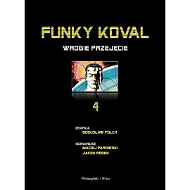 Funky Koval - 4 - Wrogie przejęcie
