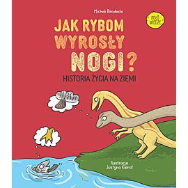 Jak rybom wyrosły nogi? historia życia na ziemi