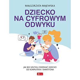 Dziecko na cyfrowym odwyku