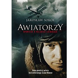 Awiatorzy opowieść o polskich lotnikach