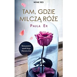 Tam, gdzie milczą róże