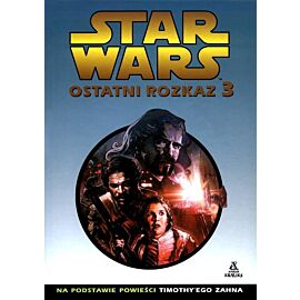 Star Wars. Ostatni rozkaz. Część 3