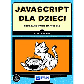 JavaScript dla dzieci. Programowanie na wesoło