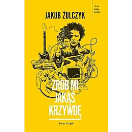 Zrób mi jakąś krzywdę