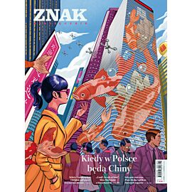 Miesięcznik ZNAK 846 (11/2025) - Kiedy w Polsce będą Chiny