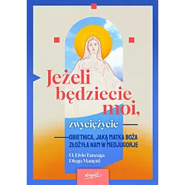Jeżeli będziecie moi, zwyciężycie