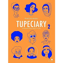 Tupeciary - 2 - O kobietach, które robią to co chcą