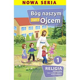 Religia bóg naszym ojcem podręcznik dla klasy 1 część 2 szkoła podstawowa