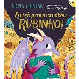 Zmień prawa smoków, Rubinko!