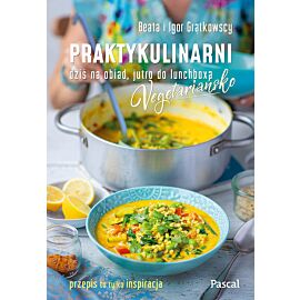 Praktykulinarni vegetariańsko. Dziś na obiad, jutro do lunchboxa