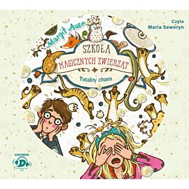 Szkoła magicznych zwierząt. Totalny chaos (audiobook CD)
