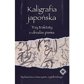 Kaligrafia japońska. Trzy traktaty o drodze pisma