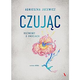 Czując. Rozmowy o emocjach