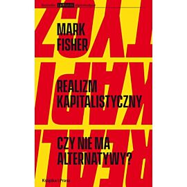 Realizm kapitalistyczny. Czy nie ma alternatywy?