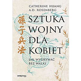 Sztuka wojny dla kobiet. Jak wygrywać bez walki